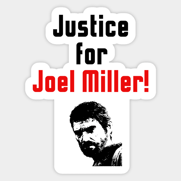 Justice for Joel Miller White 2 Sticker by Kai Ventura